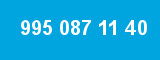 995 087 11 40